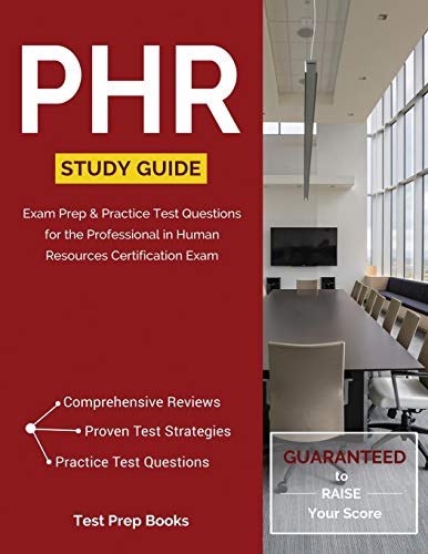 9781628453898: PHR Study Guide: Exam Prep & Practice Test Questions for the Professional in Human Resources Certification Exam