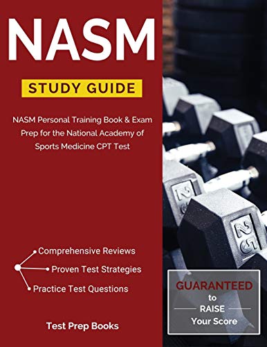 Imagen de archivo de NASM Study Guide: NASM Personal Training Book & Exam Prep for the National Academy of Sports Medicine CPT Test a la venta por HPB-Red