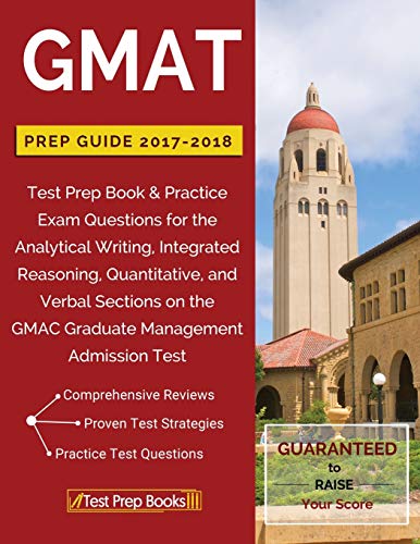 Stock image for GMAT Prep Guide 2017-2018 : Test Prep Book and Practice Exam Questions for the Analytical Writing, Integrated Reasoning, Quantitative, and Verbal Sections on the Gmac Graduate Management Admission Test for sale by Better World Books