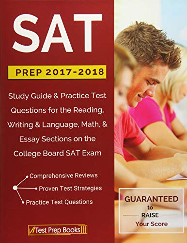 Stock image for SAT Prep 2017-2018: Study Guide & Practice Test Questions for the Reading, Writing & Language, Math, & Essay Sections on the College Board SAT Exam for sale by BooksRun