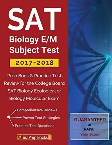 Stock image for SAT Biology e/M Subject Test 2017-2018 : Prep Book and Practice Test Review for the College Board SAT Biology Ecological or Biology Molecular Exam for sale by Better World Books