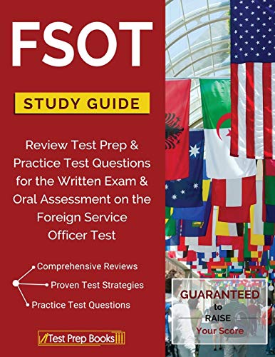 9781628454918: FSOT Study Guide Review: Test Prep & Practice Test Questions for the Written Exam & Oral Assessment on the Foreign Service Officer Test
