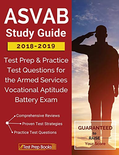 Beispielbild fr ASVAB Study Guide 2018-2019: Test Prep & Practice Test Questions for the Armed Services Vocational Aptitude Battery Exam zum Verkauf von Wonder Book
