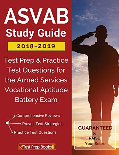 Stock image for ASVAB Study Guide 2018-2019: Test Prep Practice Test Questions for the Armed Services Vocational Aptitude Battery Exam for sale by Goodwill of Colorado