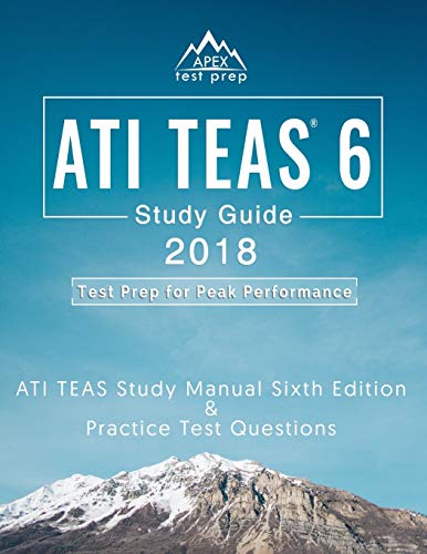 Immagine dell'editore per Ati Teas 6 Study Guide 2018 : Ati Teas Study Manual Sixth Edition and Practice Test Questions for the Test of Essential Academic Skills 6th Edition Exam venduto da Better World Books