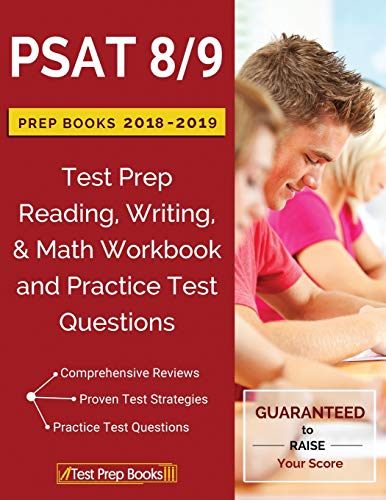 Stock image for PSAT 8/9 Prep Books 2018 & 2019: Test Prep Reading, Writing, & Math Workbook and Practice Test Questions for sale by SecondSale