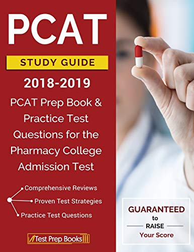 Stock image for PCAT Study Guide 2018-2019: PCAT Prep Book Practice Test Questions for the Pharmacy College Admission Test for sale by Goodwill of Colorado