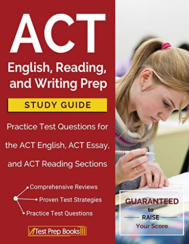 9781628455229: ACT English, Reading, and Writing Prep Study Guide & Practice Test Questions for the ACT English, ACT Essay, and ACT Reading Sections