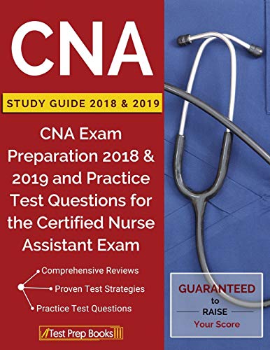 Stock image for CNA Study Guide 2018 & 2019 : CNA Exam Preparation 2018 & 2019 and Practice Test Questions for the Certified Nurse Assistant Exam for sale by Better World Books