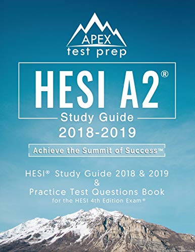 9781628455397: HESI A2 Study Guide 2018 & 2019: HESI Study Guide 2018 & 2019 and Practice Test Questions Book for the HESI 4th Edition Exam