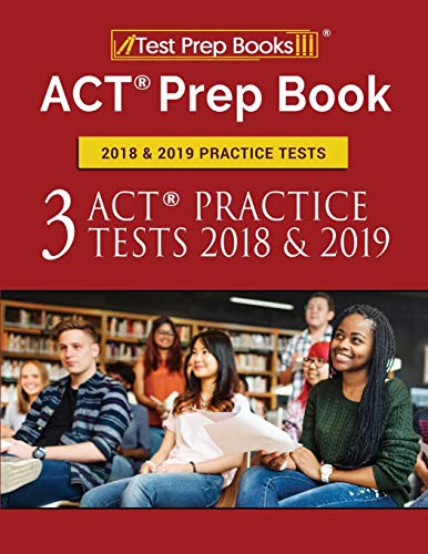 Stock image for ACT Prep Book 2018 & 2019 Practice Tests: 3 ACT Practice Tests 2018 & 2019 for sale by Better World Books