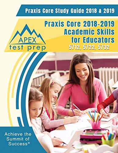 Stock image for Praxis Core Study Guide 2018 & 2019: Praxis Core 2018-2019 Academic Skills for Educators 5712, 5722, 5732 for sale by Better World Books