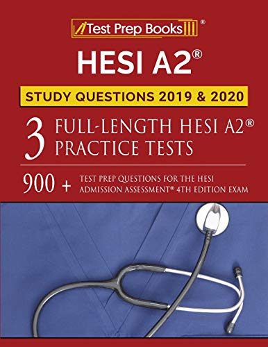 Stock image for HESI A2 Study Questions 2019 & 2020: Three Full-Length HESI A2 Practice Tests: 900+ Test Prep Questions for the HESI Admissions Assessment 4th Edition for sale by ThriftBooks-Atlanta