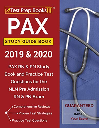 Beispielbild fr PAX Study Guide Book 2019 & 2020 : PAX RN & PN Study Book and Practice Test Questions for the NLN Pre Admission RN & PN Exam zum Verkauf von Better World Books
