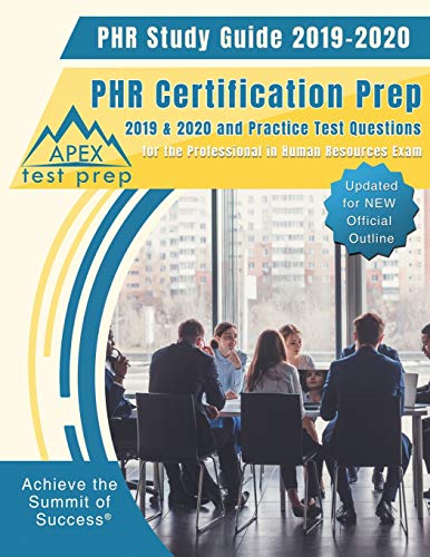 Imagen de archivo de PHR Study Guide 2019-2020: PHR Certification Prep 2019 & 2020 and Practice Test Questions for the Professional in Human Resources Exam (Updated for NEW Official Outline) a la venta por SecondSale