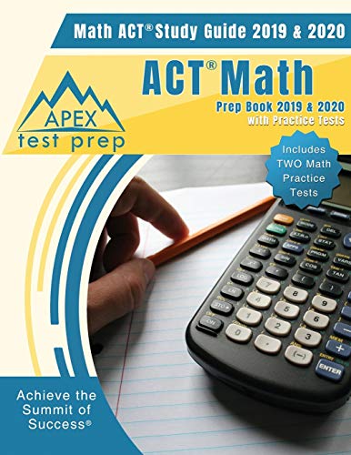 Imagen de archivo de ACT Math Prep Book 2019 & 2020: Math ACT Study Guide 2019 & 2020 with Practice Tests (Includes Two Math Practice Tests) a la venta por ThriftBooks-Atlanta