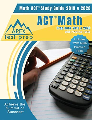 Stock image for ACT Math Prep Book 2019 & 2020: Math ACT Study Guide 2019 & 2020 with Practice Tests (Includes Two Math Practice Tests) for sale by ThriftBooks-Atlanta