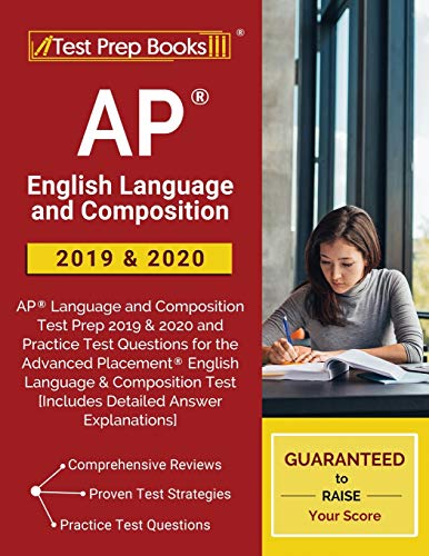 Stock image for AP English Language and Composition 2019 & 2020: AP Language and Composition Test Prep 2019 & 2020 and Practice Test Questions for the Advanced . Test [Includes Detailed Answer Explanations] for sale by SecondSale