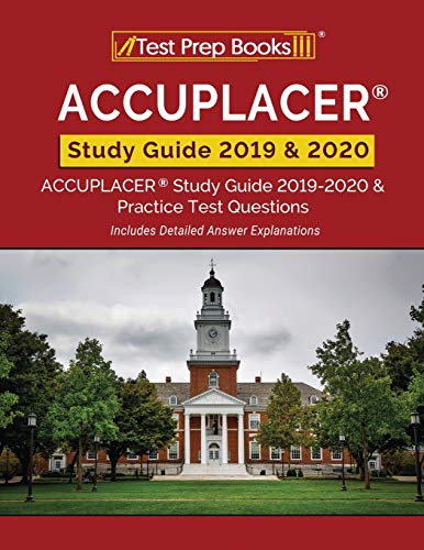 Beispielbild fr ACCUPLACER Study Guide 2019 & 2020: ACCUPLACER Study Guide 2019-2020 & Practice Test Questions [Includes Detailed Answer Explanations] zum Verkauf von Books From California