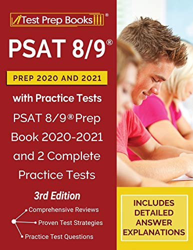 Stock image for PSAT 8/9 Prep 2020 and 2021 with Practice Tests: PSAT 8/9 Prep Book 2020-2021 and 2 Complete Practice Tests [3rd Edition] for sale by SecondSale