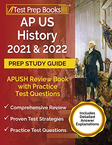 9781628456790: AP US History 2021 and 2022 Prep Study Guide: APUSH Review Book with Practice Test Questions [Includes Detailed Answer Explanations]
