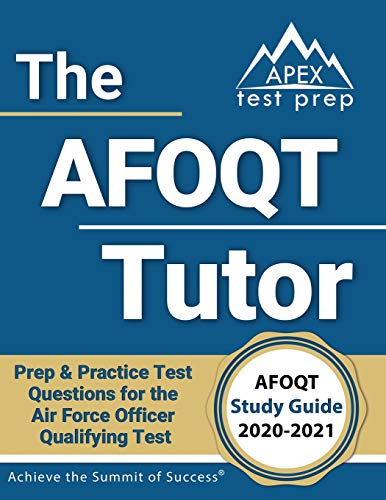 Beispielbild fr The AFOQT Tutor: AFOQT Study Guide 2020-2021 Prep & Practice Test Questions for the Air Force Officer Qualifying Test: [Includes Detailed Answer Explanations] zum Verkauf von Books From California