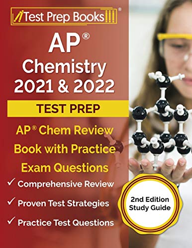 Stock image for AP Chemistry 2021 and 2022 Test Prep: AP Chem Review Book with Practice Exam Questions [2nd Edition Study Guide] for sale by The Maryland Book Bank