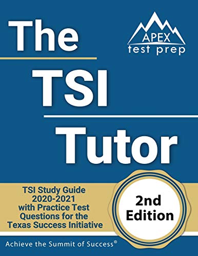 Immagine dell'editore per The TSI Tutor: TSI Study Guide 2020-2021 with Practice Test Questions for the Texas Success Initiative [2nd Edition Book] venduto da ThriftBooks-Atlanta