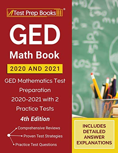 9781628457254: GED Math Book 2020 and 2021: GED Mathematics Test Preparation 2020-2021 with 2 Practice Tests [4th Edition]