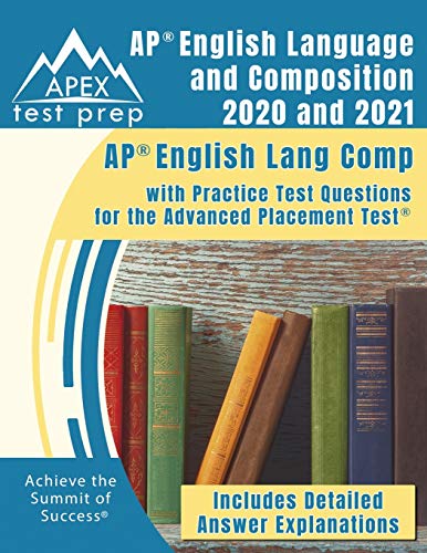 9781628457315: AP English Language and Composition 2020 and 2021: AP English Lang Comp with Practice Test Questions for the Advanced Placement Test [Includes Detailed Answer Explanations]