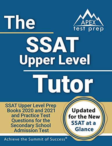 Beispielbild fr SSAT Upper Level Tutor: SSAT Upper Level Prep Books 2020 and 2021 and Practice Test Questions for the Secondary School Admission Test [Includes Detailed Answer Explanations] zum Verkauf von BooksRun