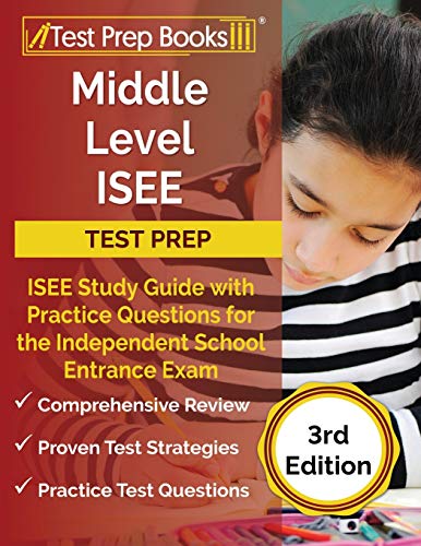 Beispielbild fr Middle Level ISEE Test Prep: ISEE Study Guide with Practice Questions for the Independent School Entrance Exam [3rd Edition] zum Verkauf von WorldofBooks