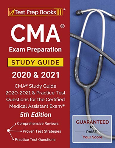 9781628457407: CMA Exam Preparation Study Guide 2020 and 2021: CMA Study Guide 2020-2021 and Practice Test Questions for the Certified Medical Assistant Exam [5th Edition]