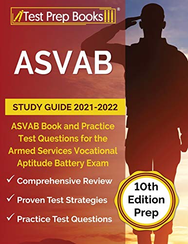 Stock image for ASVAB Study Guide 2021-2022: ASVAB Book and Practice Test Questions for the Armed Services Vocational Aptitude Battery Exam [10th Edition Prep] for sale by Goodwill of Colorado