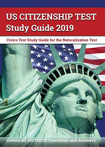 Beispielbild fr US Citizenship Test Study Guide 2019: Civics Test Study Guide for the Naturalization Test: Covers all 100 USCIS Questions and Answers zum Verkauf von Books From California
