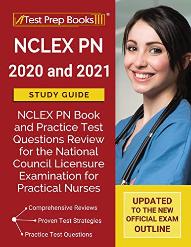 Beispielbild fr NCLEX PN 2020 and 2021 Study Guide: NCLEX PN Book and Practice Test Questions Review for the National Council Licensure Examination for Practical Nurses [Updated to the New Official Exam Outline] zum Verkauf von Books From California