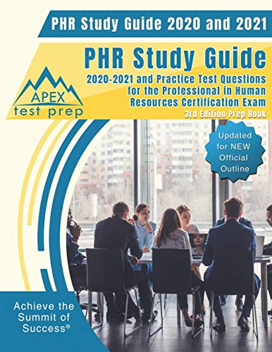 9781628458107: PHR Study Guide 2020 and 2021: PHR Study Guide 2020-2021 and Practice Test Questions for the Professional in Human Resources Certification Exam [3rd Edition Prep Book]