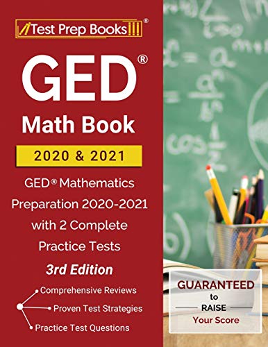 9781628458350: GED Math Book 2020 and 2021: GED Mathematics Preparation 2020-2021 with 2 Complete Practice Tests [3rd Edition]