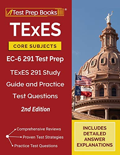 Stock image for TExES Core Subjects EC-6 291 Test Prep: TExES 291 Study Guide and Practice Test Questions [2nd Edition] for sale by Decluttr