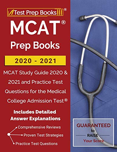 9781628458534: MCAT Prep Books 2020-2021: MCAT Study Guide 2020 & 2021 and Practice Test Questions for the Medical College Admission Test [Includes Detailed Answer Explanations]