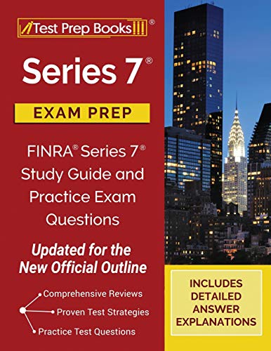 Beispielbild fr Series 7 Exam Prep: FINRA Series 7 Study Guide and Practice Exam Questions [Updated for the New Official Outline] zum Verkauf von HPB-Red