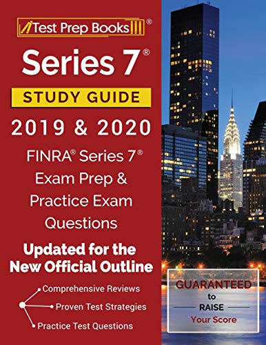 Beispielbild fr Series 7 Study Guide 2019 2020: FINRA Series 7 Exam Prep Practice Exam Questions [Updated for the New Official Outline] zum Verkauf von Books of the Smoky Mountains