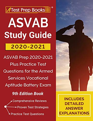 9781628459708: ASVAB Study Guide 2020-2021: ASVAB Prep 2020-2021 Plus Practice Test Questions for the Armed Services Vocational Aptitude Battery Exam [9th Edition Book]