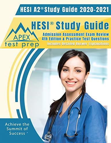9781628459876: HESI A2 Study Guide 2020 & 2021: HESI Study Guide Admission Assessment Exam Review 4th Edition & Practice Test Questions [Includes Detailed Answer Explanations]