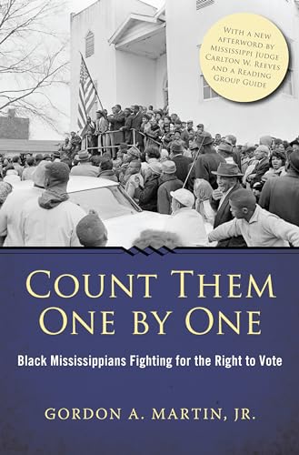 Stock image for Count Them One by One : Black Mississippians Fighting for the Right to Vote for sale by Better World Books