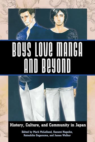 9781628461190: Boys Love Manga and Beyond: History, Culture, and Community in Japan