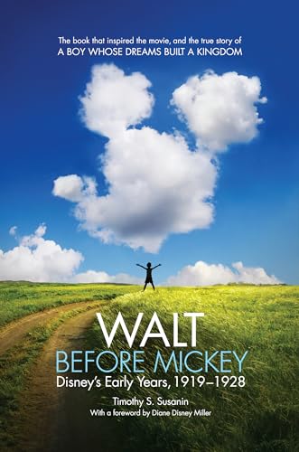 Stock image for Walt before Mickey: Disney's Early Years, 1919-1928 for sale by Ergodebooks