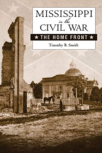 Imagen de archivo de Mississippi in the Civil War: The Home Front (Heritage of Mississippi Series) a la venta por Orion Tech