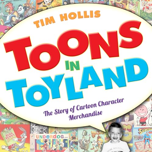 Stock image for Toons in Toyland: The Story of Cartoon Character Merchandise for sale by ThriftBooks-Dallas