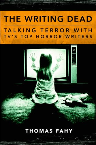 9781628462012: The Writing Dead: Talking Terror With TV's Top Horror Writers